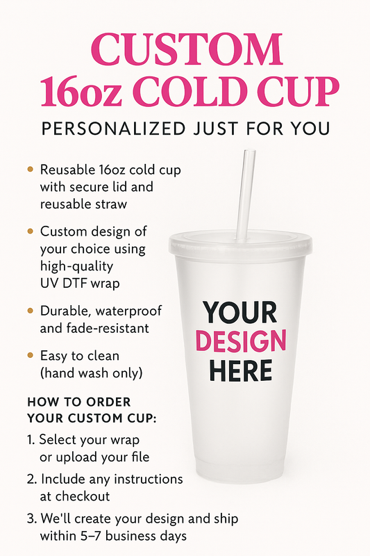 Custom 20oz Cold Cup – Personalized Just for You