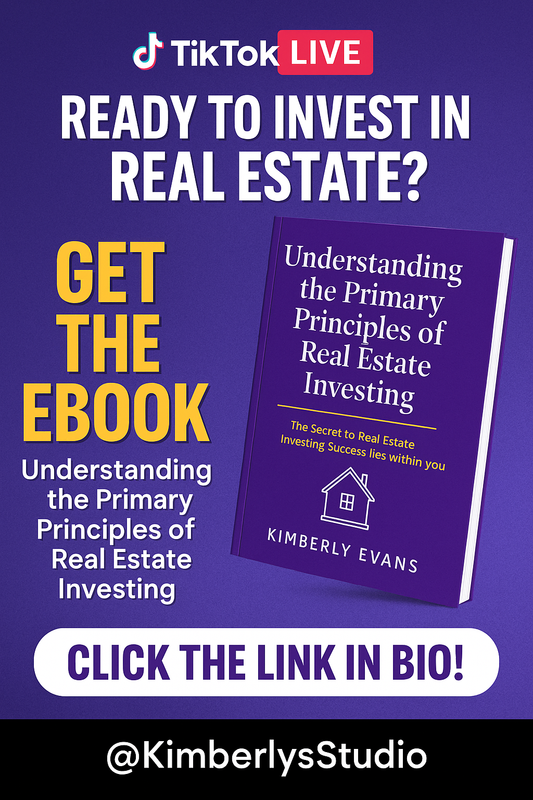 Understanding the Primary Principles of Real Estate Investing (EBOOK) -by Kimberly Evans.